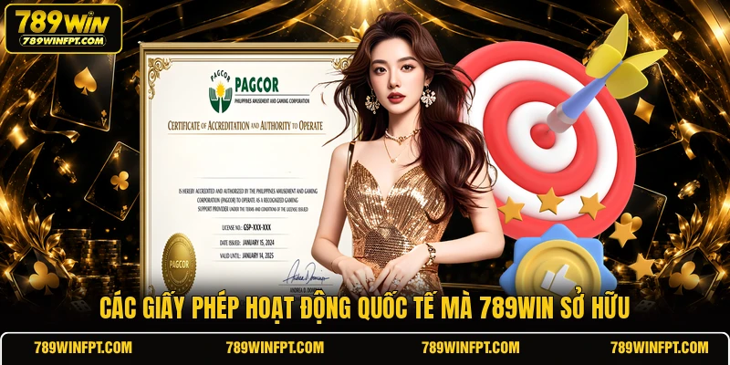 Các giấy phép hoạt động quốc tế mà 789WIN sở hữu