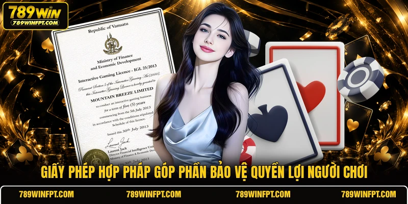 Giấy phép hợp pháp góp phần bảo vệ quyền lợi người chơi