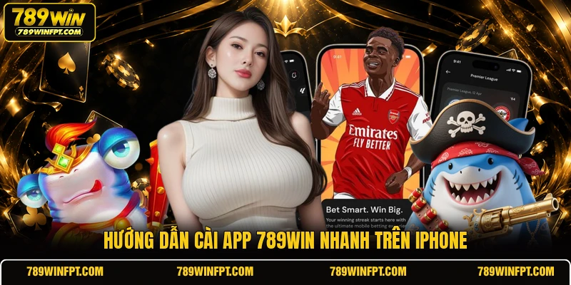 Hướng dẫn cài app 789WIN nhanh trên iPhone